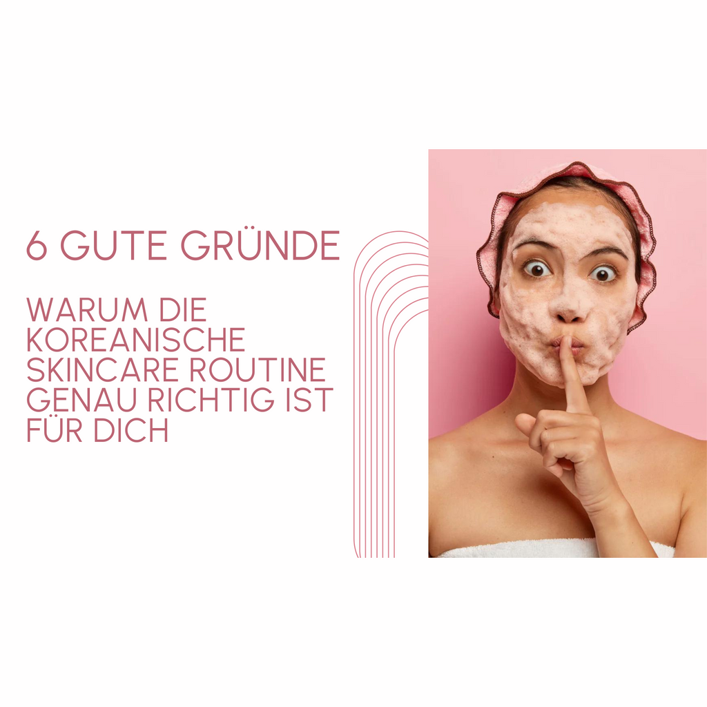 Was macht koreanische Skincare so besonders?